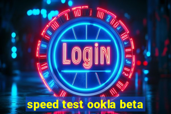 speed test ookla beta